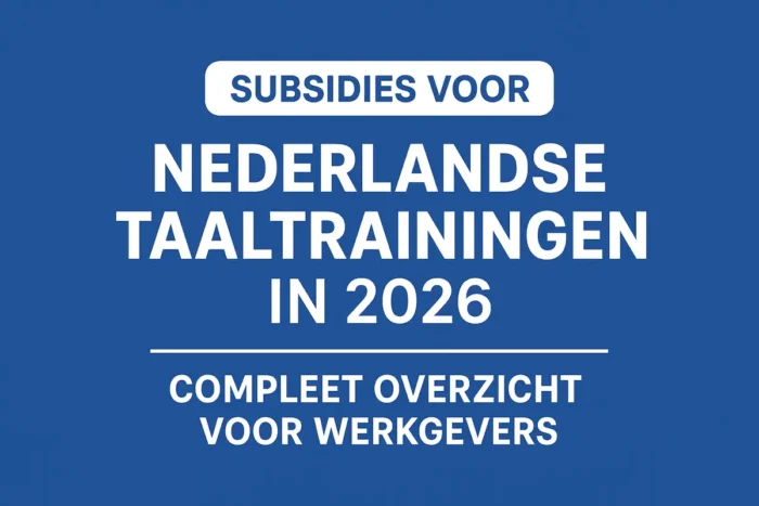 Compleet overzicht voor werkgevers van subsidies voor Nederlandse taaltrainingen in 2026
